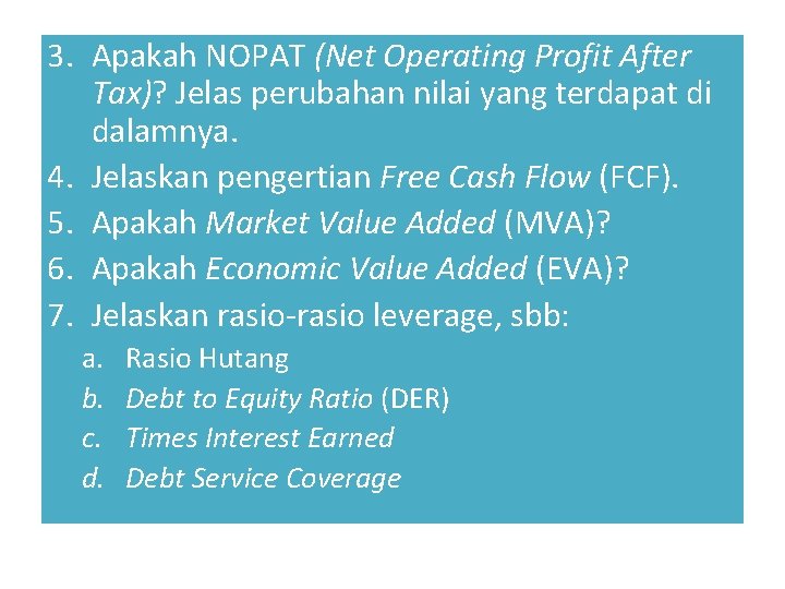 3. Apakah NOPAT (Net Operating Profit After Tax)? Jelas perubahan nilai yang terdapat di