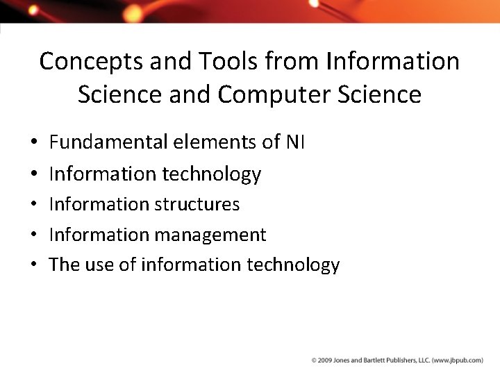 Concepts and Tools from Information Science and Computer Science • Fundamental elements of NI