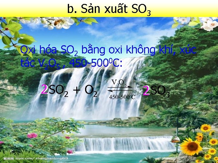 b. Sản xuất SO 3 Oxi hóa SO 2 bằng oxi không khí, xúc