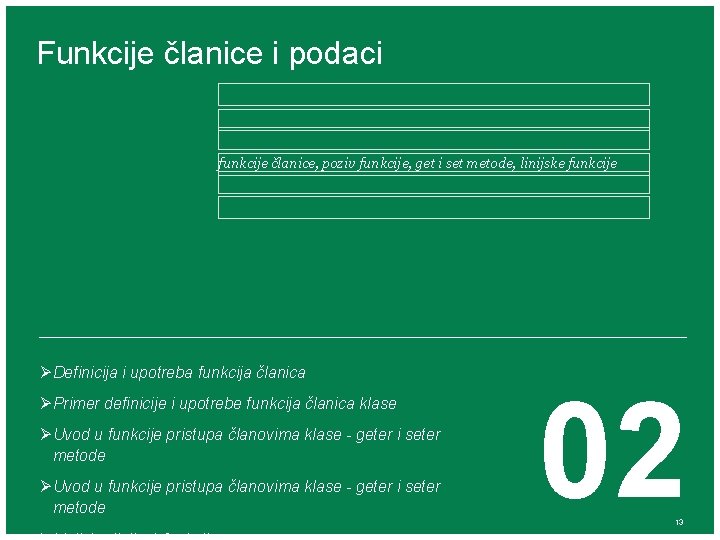 Funkcije članice i podaci funkcije članice, poziv funkcije, get i set metode, linijske funkcije