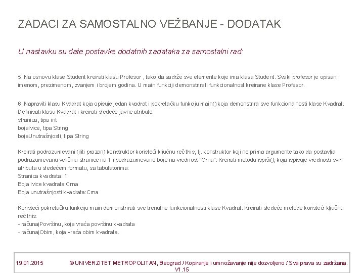 ZADACI ZA SAMOSTALNO VEŽBANJE - DODATAK U nastavku su date postavke dodatnih zadataka za