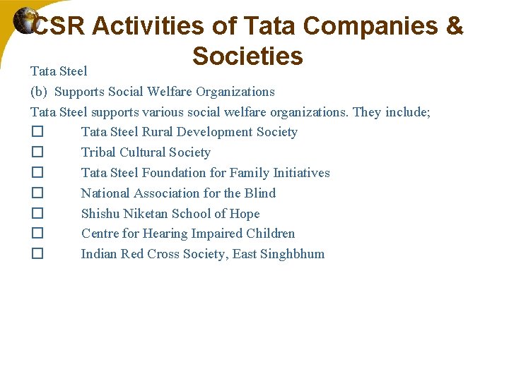 CSR Activities of Tata Companies & Societies Tata Steel (b) Supports Social Welfare Organizations