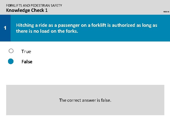 FORKLIFTS AND PEDESTRIAN SAFETY Knowledge Check 1 1908. 00 Hitching a ride as a