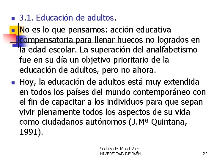 n n n 3. 1. Educación de adultos. No es lo que pensamos: acción