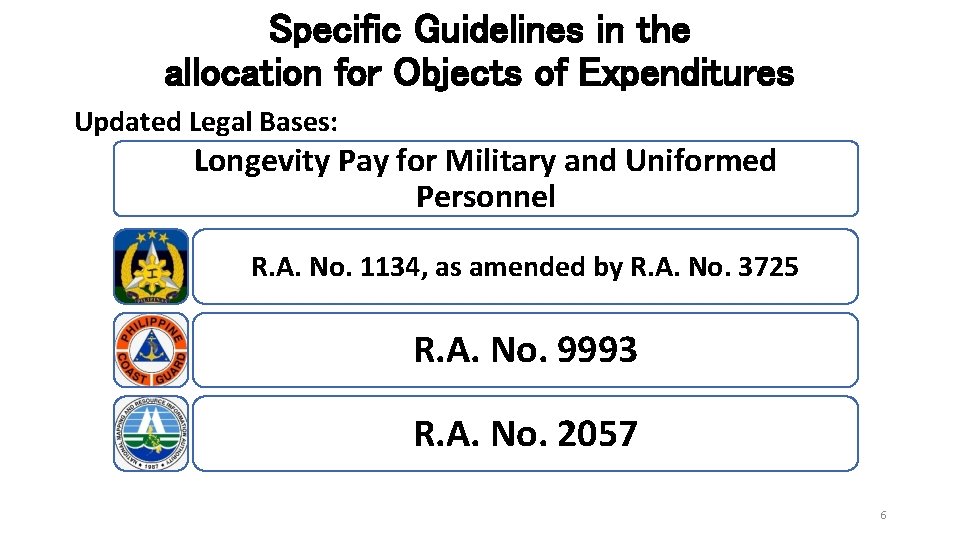 Specific Guidelines in the allocation for Objects of Expenditures Updated Legal Bases: Longevity Pay