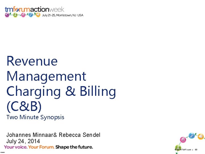 Revenue Management Charging & Billing (C&B) Two Minute Synopsis Johannes Minnaar& Rebecca Sendel July