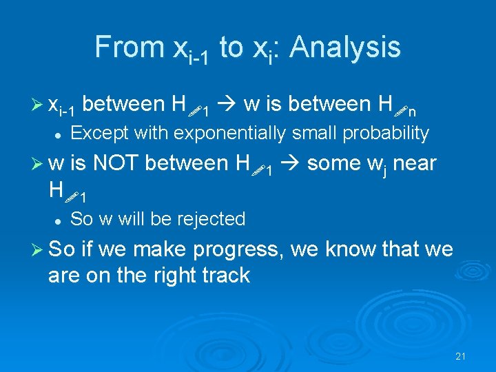 From xi-1 to xi: Analysis Ø xi-1 l between H 1 w is between