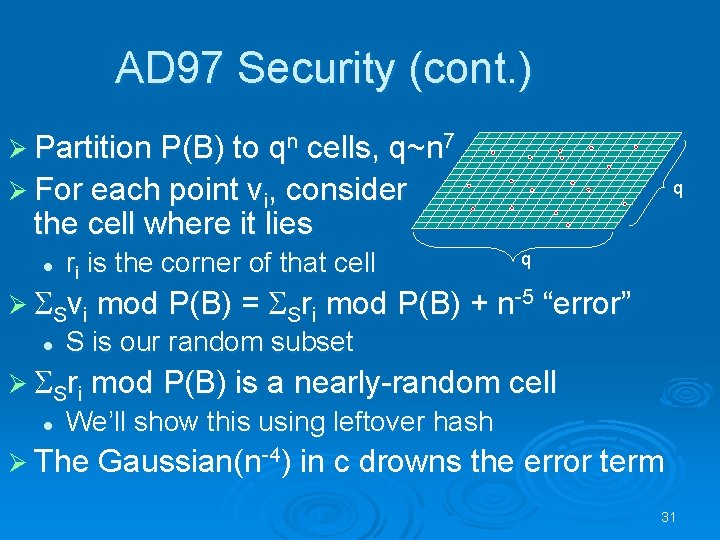 AD 97 Security (cont. ) Ø Partition P(B) to qn cells, q~n 7 Ø
