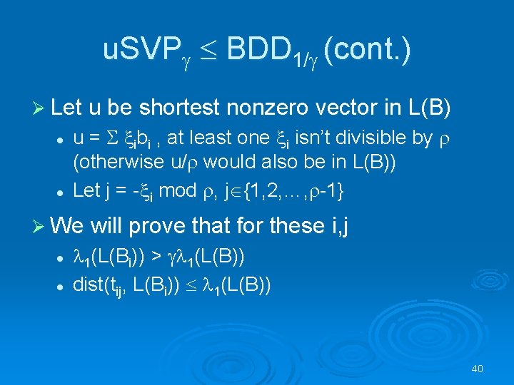 u. SVPg BDD 1/g (cont. ) Ø Let u be shortest nonzero vector in