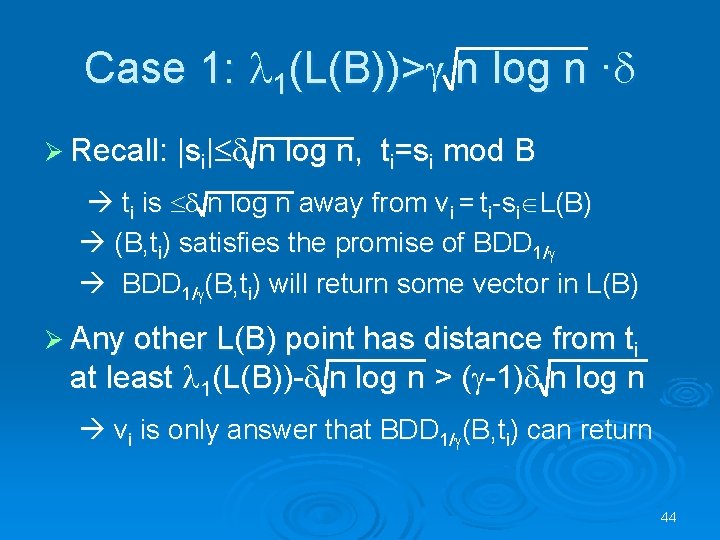 Case 1: l 1(L(B))>g n log n ·d Ø Recall: |si| d n log