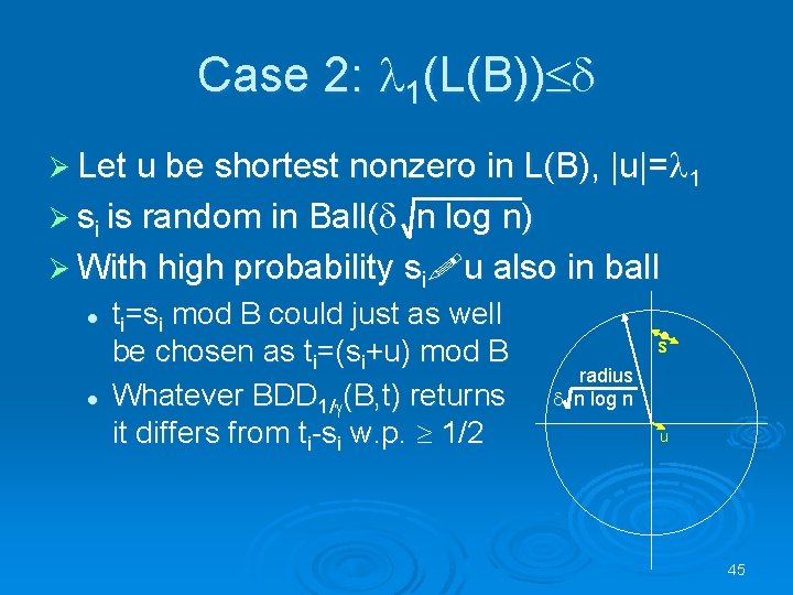 Case 2: l 1(L(B)) d Ø Let u be shortest nonzero in L(B), |u|=l