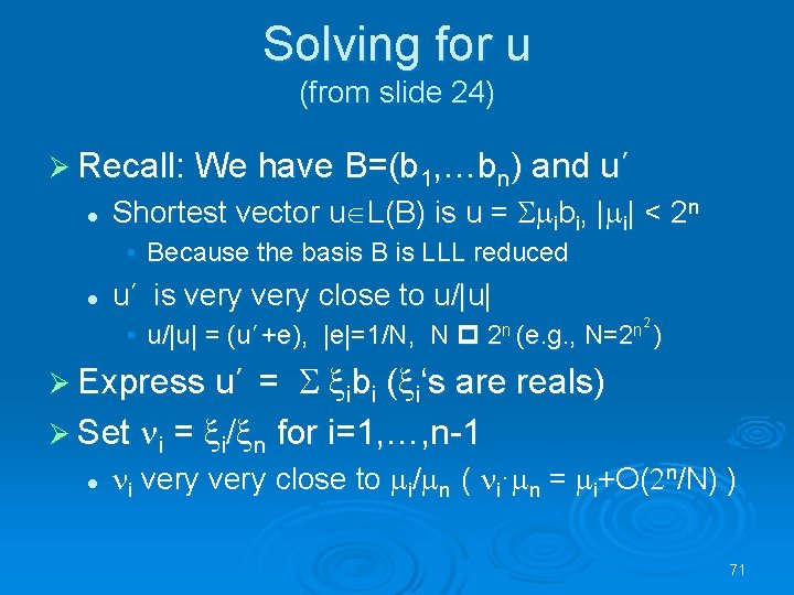 Solving for u (from slide 24) Ø Recall: We have B=(b 1, …bn) and