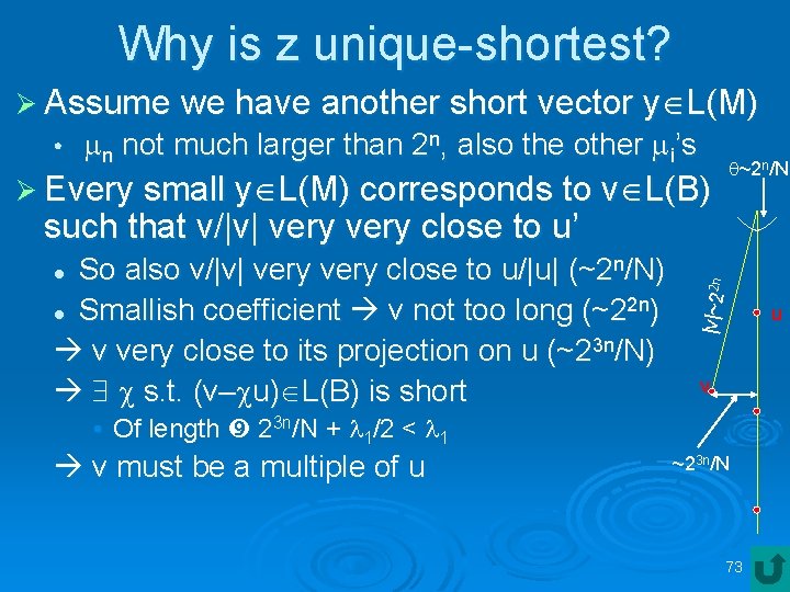 Why is z unique-shortest? Ø Assume we have another short vector l y L(M)
