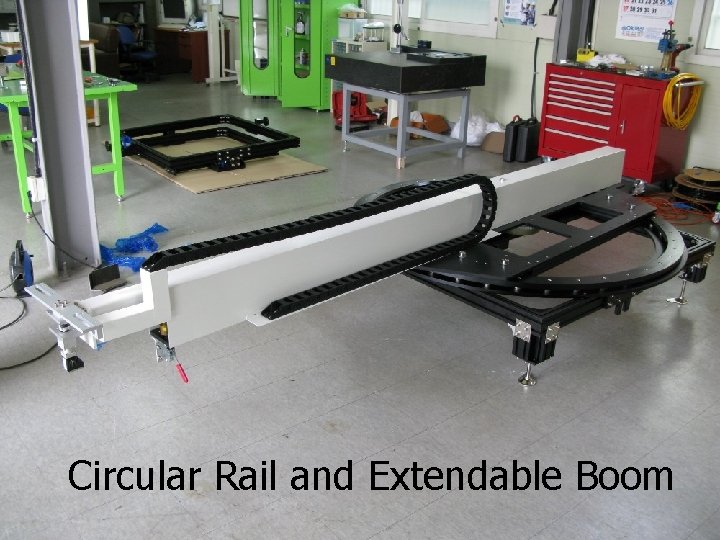 Circular Rail and Extendable Boom 