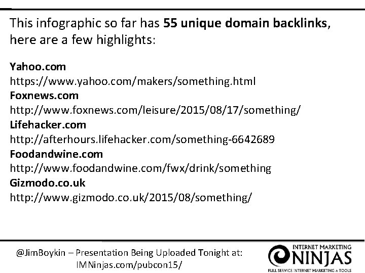 This infographic so far has 55 unique domain backlinks, here a few highlights: Yahoo.