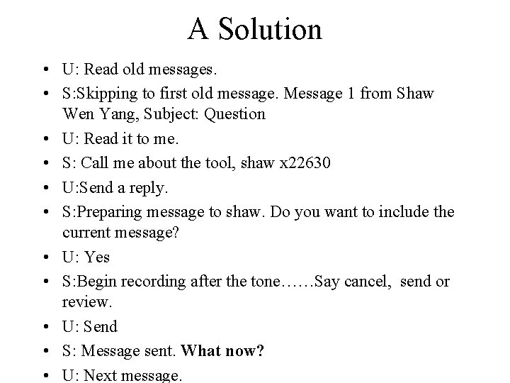 A Solution • U: Read old messages. • S: Skipping to first old message.