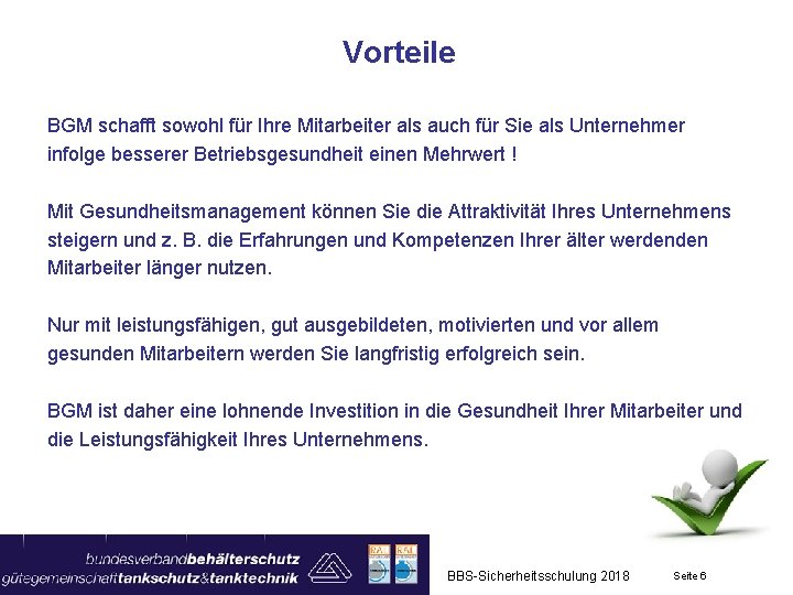 Vorteile BGM schafft sowohl für Ihre Mitarbeiter als auch für Sie als Unternehmer infolge