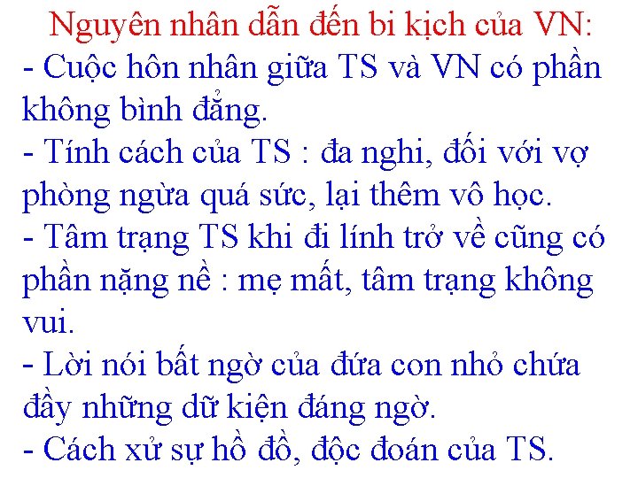Nguyên nhân dẫn đến bi kịch của VN: - Cuộc hôn nhân giữa TS