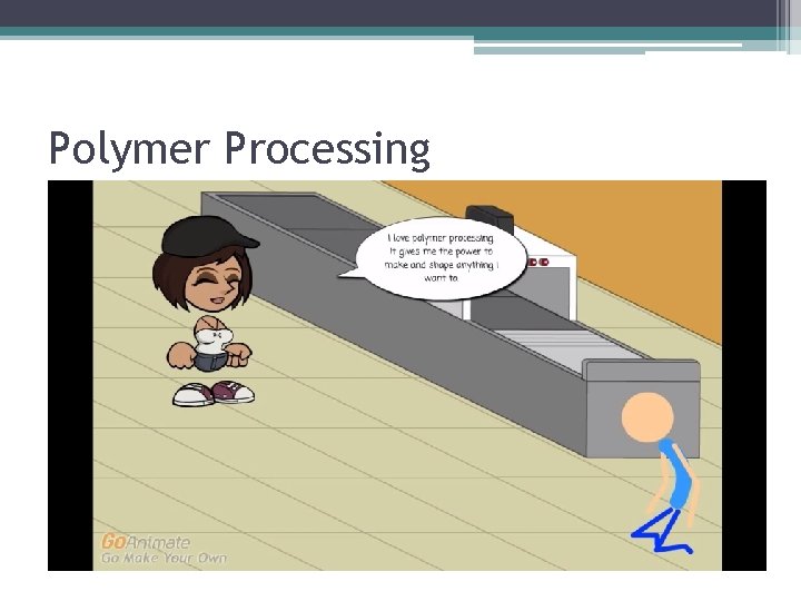 Polymer Processing 