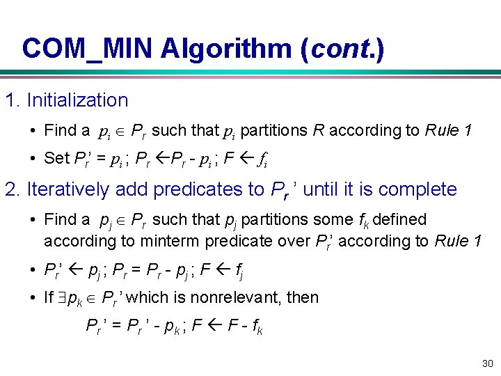 COM_MIN Algorithm (cont. ) 1. Initialization • Find a pi Pr such that pi
