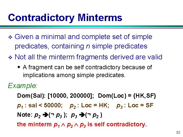 Contradictory Minterms v Given a minimal and complete set of simple predicates, containing n