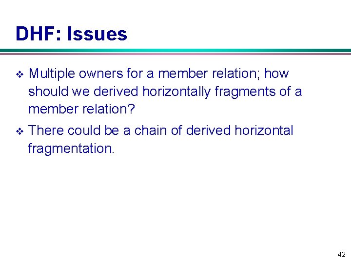 DHF: Issues v Multiple owners for a member relation; how should we derived horizontally