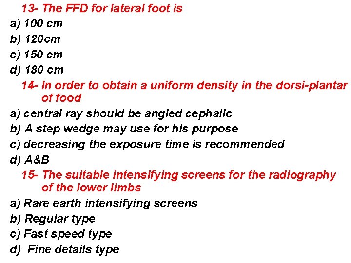 13 - The FFD for lateral foot is a) 100 cm b) 120 cm