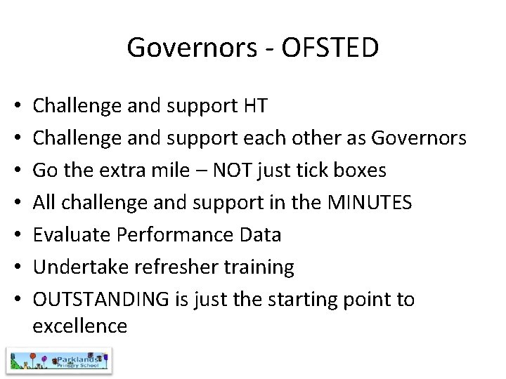 Governors - OFSTED • • Challenge and support HT Challenge and support each other