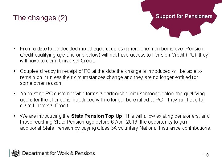 The changes (2) Support for Pensioners • From a date to be decided mixed