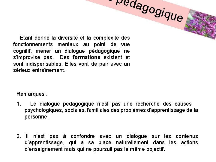 e pé dago giqu e Etant donné la diversité et la complexité des fonctionnements