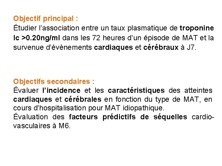 Objectif principal : Étudier l’association entre un taux plasmatique de troponine Ic >0. 20