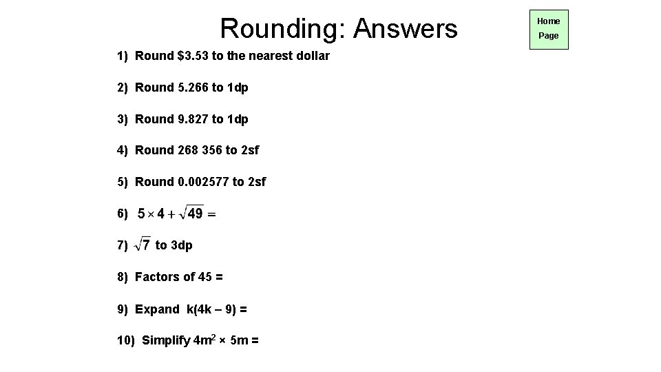 Rounding: Answers 1) Round $3. 53 to the nearest dollar 2) Round 5. 266