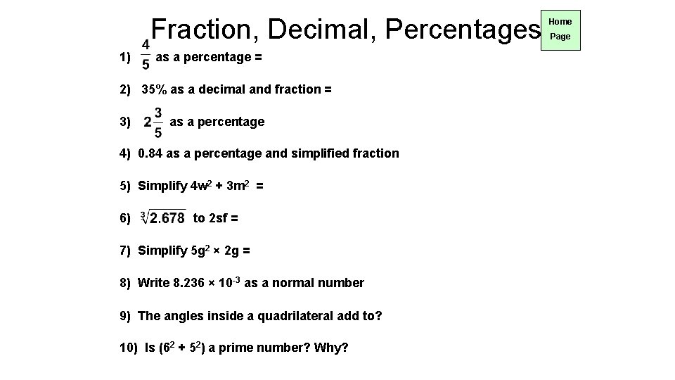 Fraction, Decimal, Percentages 1) as a percentage = 2) 35% as a decimal and