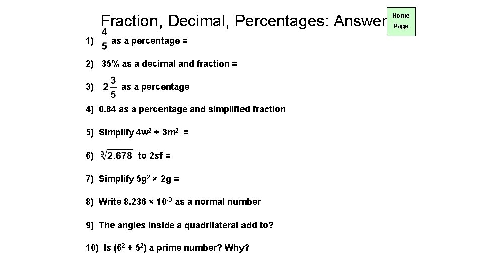 Fraction, Decimal, Percentages: Answers Home Page 1) as a percentage = 2) 35% as