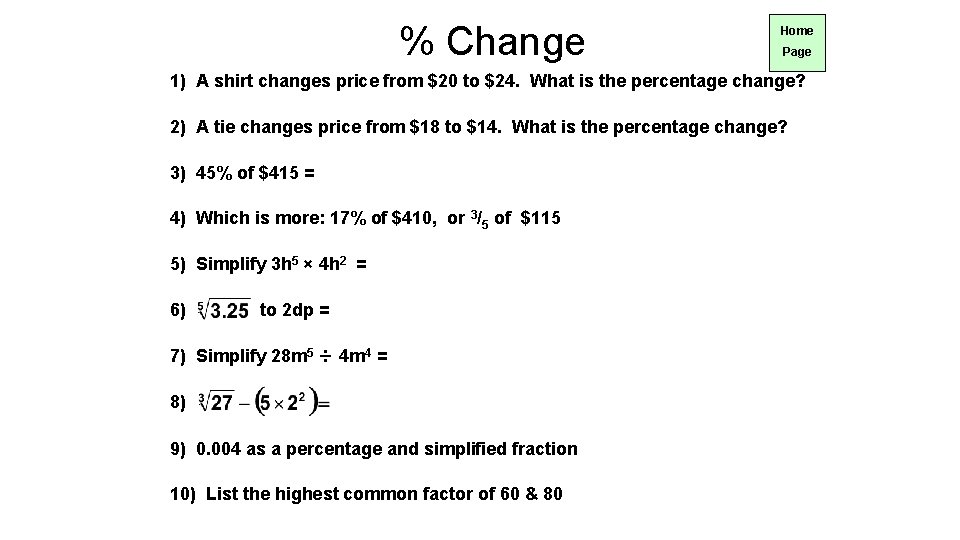 % Change Home Page 1) A shirt changes price from $20 to $24. What