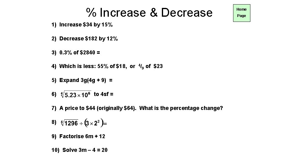 % Increase & Decrease 1) Increase $34 by 15% 2) Decrease $182 by 12%