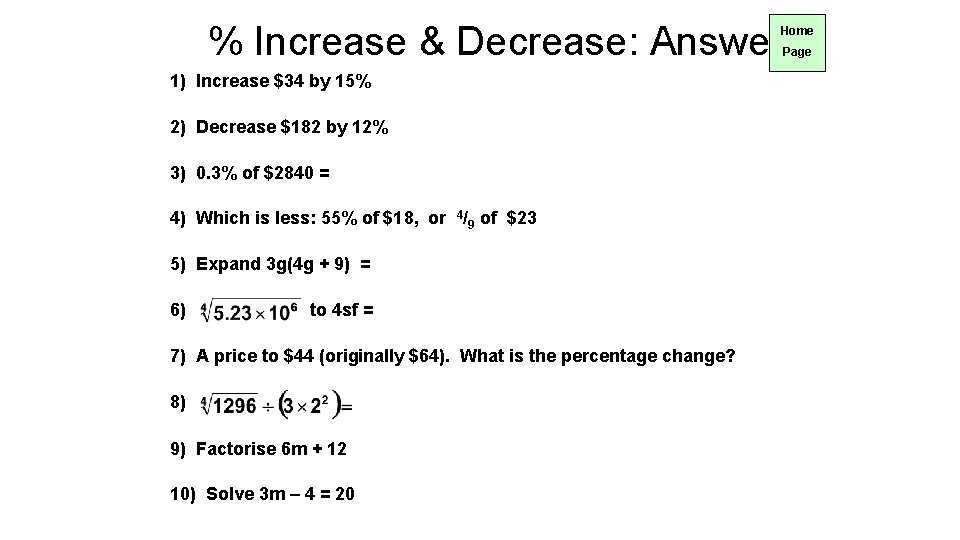 % Increase & Decrease: Answers Home Page 1) Increase $34 by 15% 2) Decrease