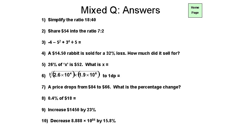 Mixed Q: Answers 1) Simplify the ratio 18: 40 2) Share $54 into the