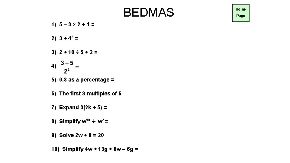 BEDMAS 1) 5 – 3 × 2 + 1 = 2) 3 + 42