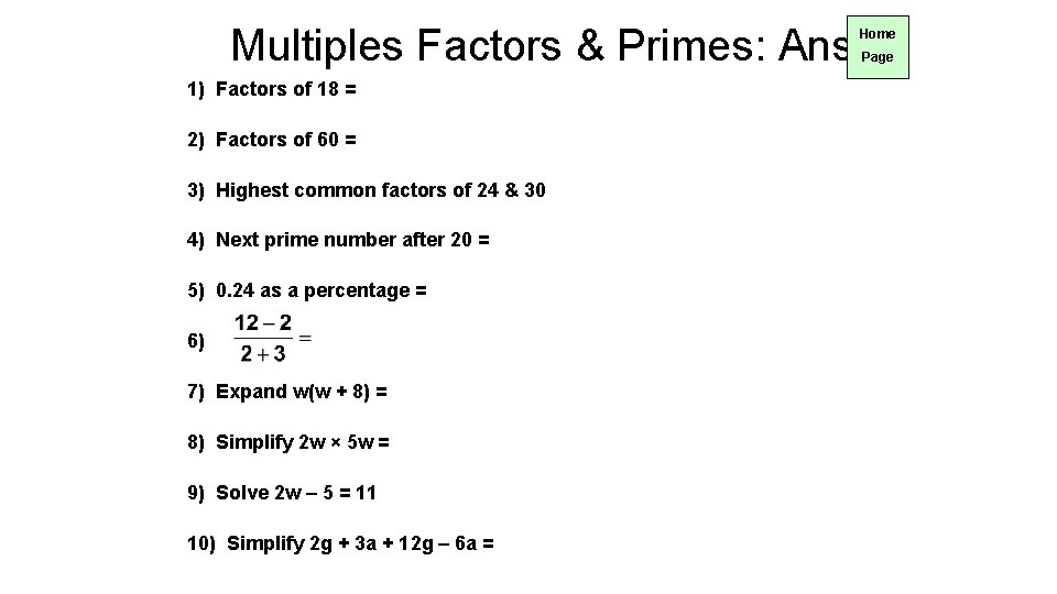 Multiples Factors & Primes: Ans 1) Factors of 18 = 2) Factors of 60