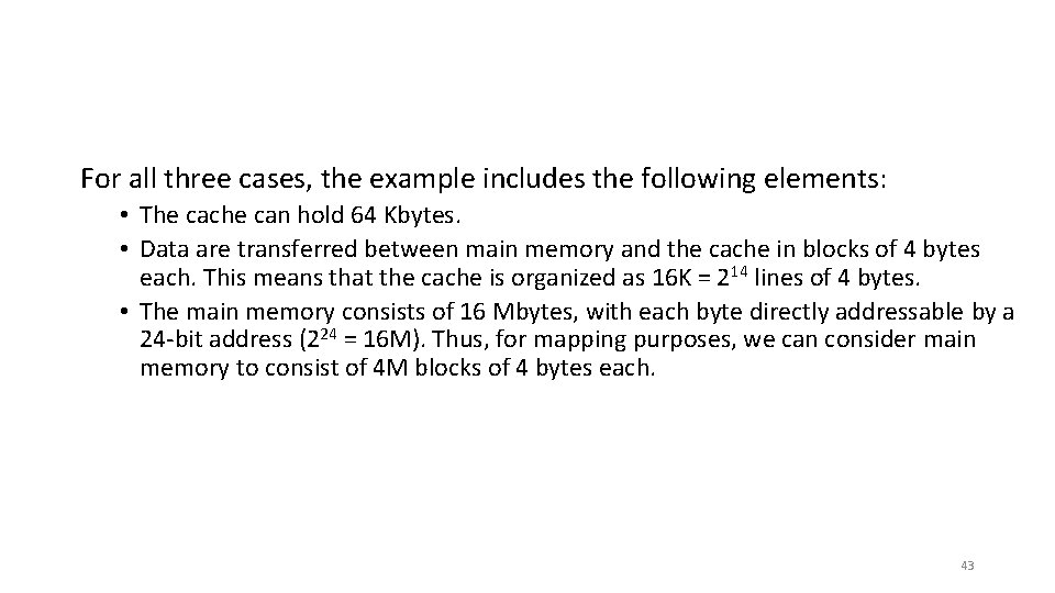 For all three cases, the example includes the following elements: • The cache can