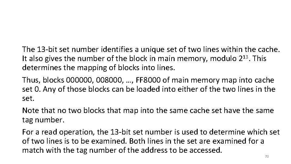 The 13 -bit set number identifies a unique set of two lines within the