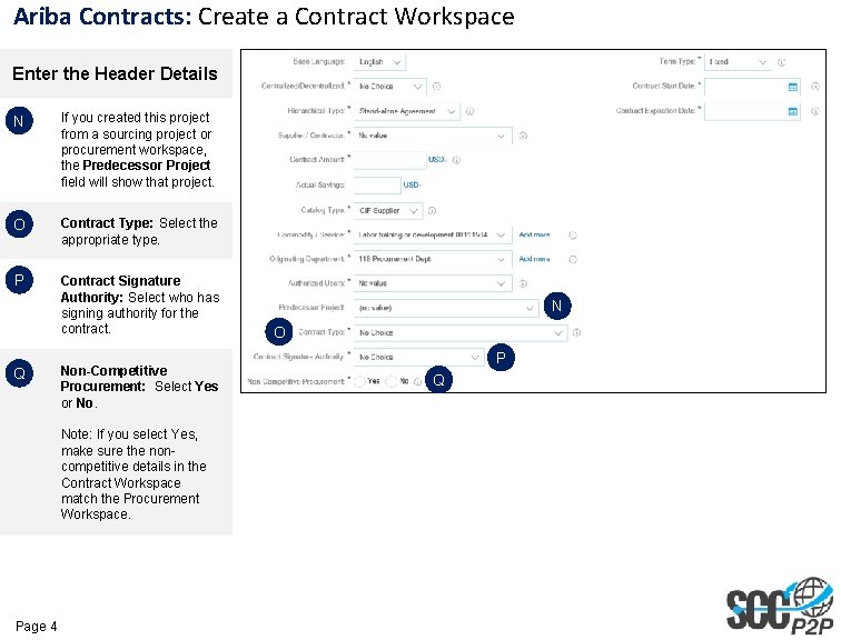 Ariba Contracts: Create a Contract Workspace Enter the Header Details N If you created