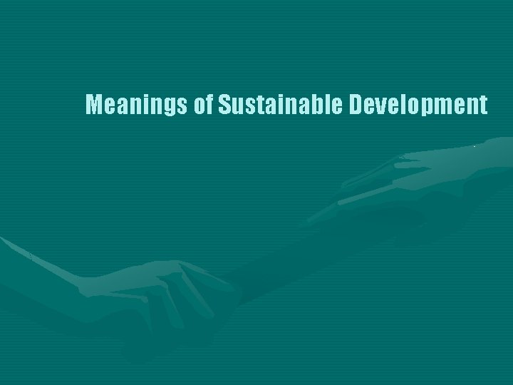 Meanings of Sustainable Development 