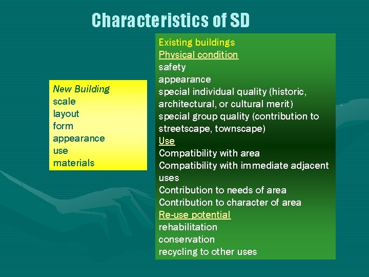 Characteristics of SD New Building scale layout form appearance use materials Existing buildings Physical