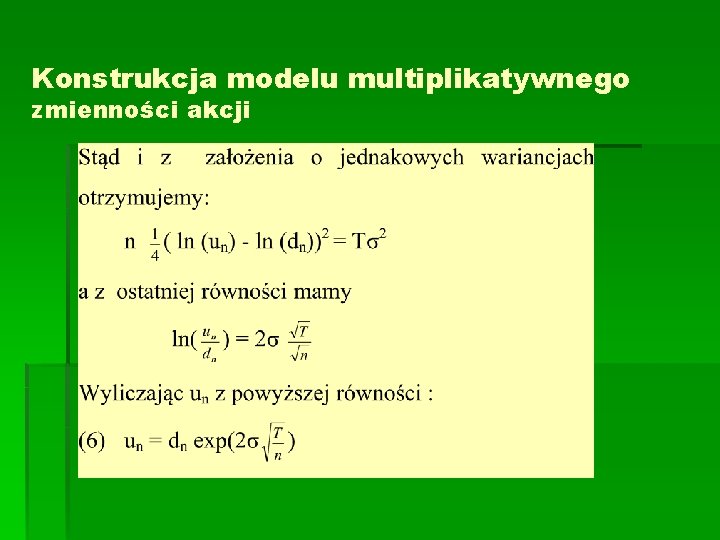 Konstrukcja modelu multiplikatywnego zmienności akcji 