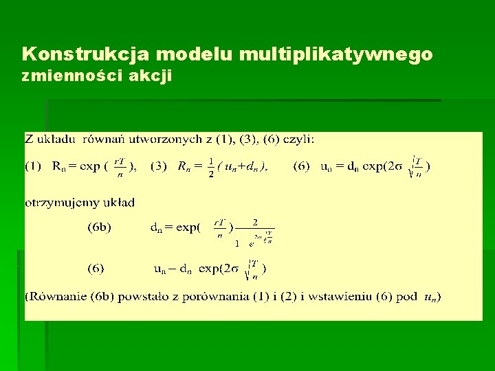 Konstrukcja modelu multiplikatywnego zmienności akcji 