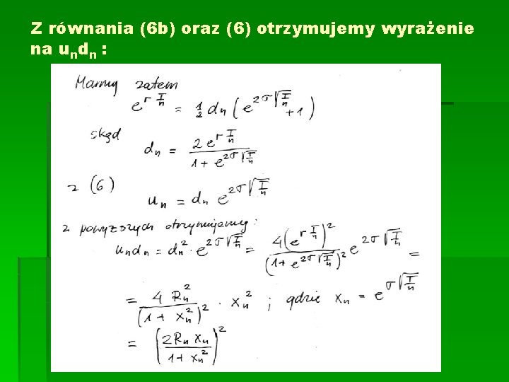 Z równania (6 b) oraz (6) otrzymujemy wyrażenie na undn : 