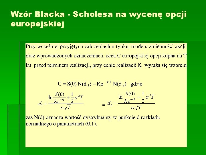 Wzór Blacka - Scholesa na wycenę opcji europejskiej 