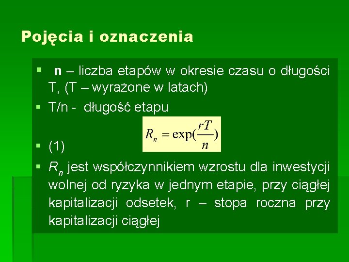 Pojęcia i oznaczenia § n – liczba etapów w okresie czasu o długości T,